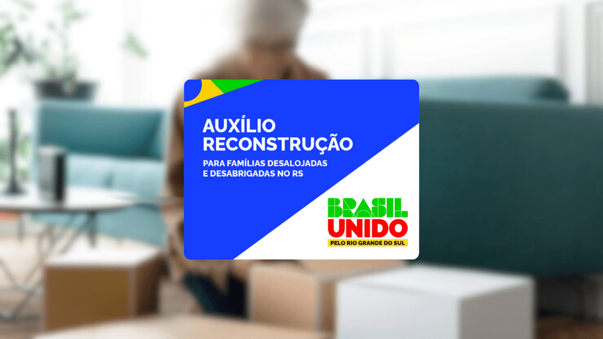 Auxílio Reconstrução: Quem Tem Direito e Como Solicitar? Descubra Aqui!